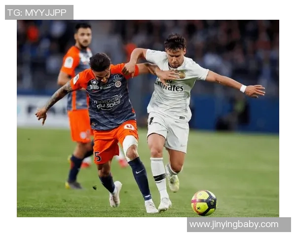 巴黎圣日耳曼对阵蒙彼利埃的精彩对决分析与赛前预测